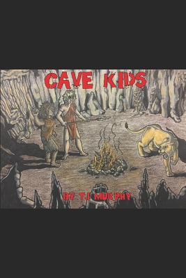 Cave Kids - Murphy, T J