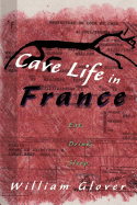 Cave Life in France: Eat, Drink, Sleep...