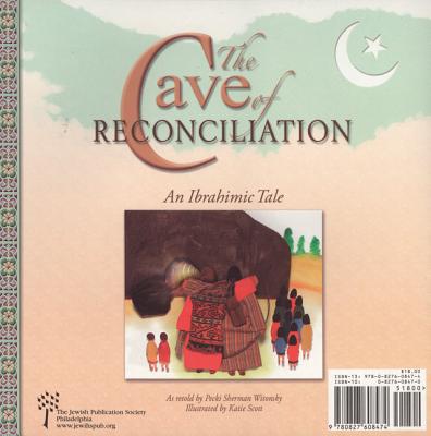 Cave of Reconciliation: An Abrahamic Tale/An Ibrahimic Tale - Witonsky, Pecki Sherman