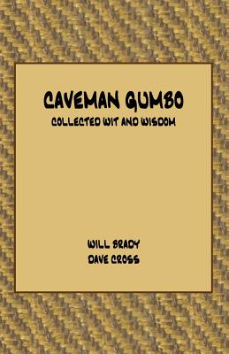 Caveman Gumbo - Brady, Will, and Cross, Dave