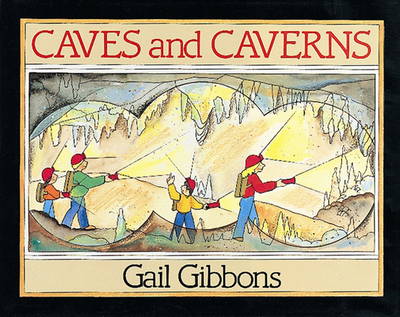 Caves and Caverns - Gibbons, Gail
