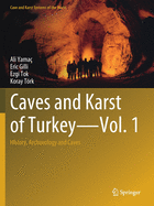 Caves and Karst of Turkey - Vol. 1: History, Archaeology and Caves