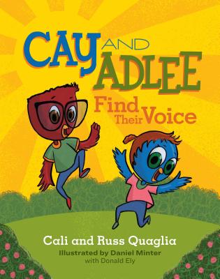 Cay and Adlee Find Their Voice - Quaglia, Cali, and Quaglia, Russ