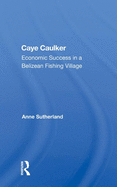 Caye Caulker: Economic Success in a Belizean Fishing Village