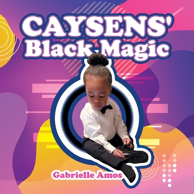 Caysens' Black Magic - Amos, Gabrielle