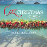 Caz Christmas - The Brothers Cazimero