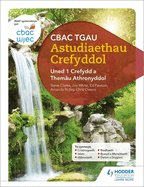 CBAC TGAU Astudiaethau Crefyddol Uned 1 Crefydd a Themu Athronyddol (WJEC GCSE Religious Studies: Unit 1 Religion and Philosophical Themes Welsh-language edition)