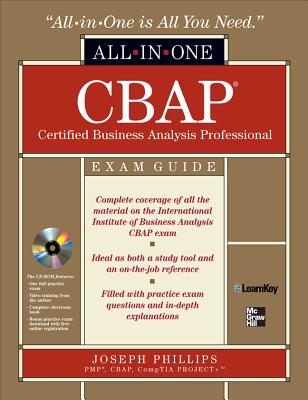 CBAP Certified Business Analysis Professional Exam Guide - Phillips, Joseph