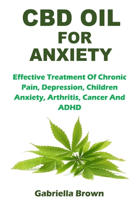 CBD Oil for Anxiety - Brown, Gabriella