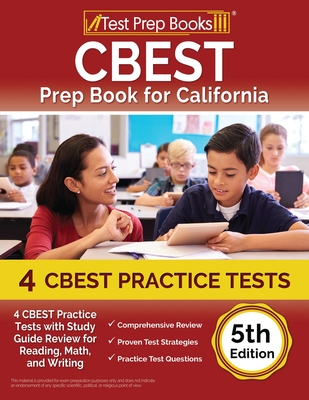 CBEST Prep Book for California: 4 CBEST Practice Tests with Study Guide Review for Reading, Math, and Writing [5th Edition] - Rueda, Joshua