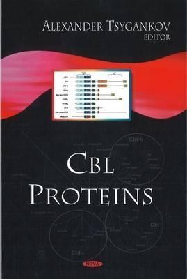 Cbl Proteins - Tsygankov Alexander Ed