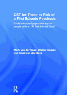 CBT for Those at Risk of a First Episode Psychosis: Evidence-Based Psychotherapy for People with an 'at Risk Mental State'