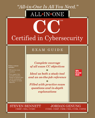 CC Certified in Cybersecurity All-In-One Exam Guide - Genung, Jordan, and Bennett, Steven