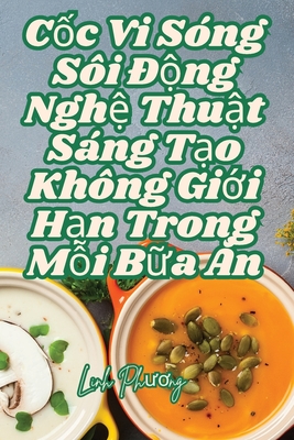 Cc Vi Sng Si ng Ngh Thut Sng To Khng Gii Hn Trong Mi Ba An - Linh Phuong
