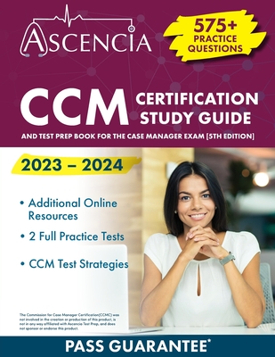 CCM Certification Study Guide 2023-2024: 575+ Practice Questions and Test Prep Book for the Case Manager Exam [5th Edition] - Falgout, E M