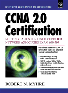 CCNA 2.0 Certification: Routing Basc for Cisco Certified Netowrk Associates Exam 640-507