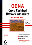 CCNA Exam Notes: Cisco Certified Newtork Associate Exam 640-407