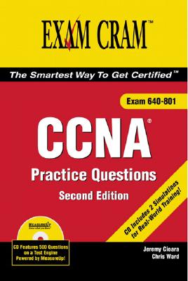 CCNA Practice Questions - Cioara, Jeremy D, and Ward, Chris