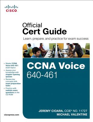 CCNA Voice 640-461 Official Cert Guide - Cioara, Jeremy, and Valentine, Michael H