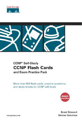 CCNP Flash Cards and Exam Practice Pack (CCNP Self-Study, 642-801, 642-811, 642-821, 642-831) - Stewart, Brent, and Donohue, Denise, and Sammut, Tim