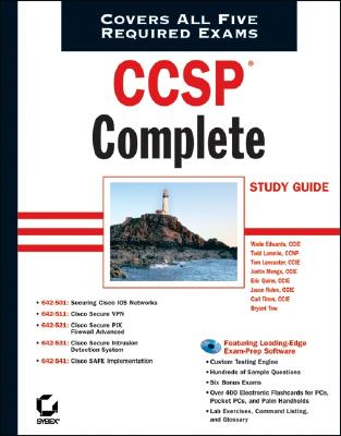 Ccsp (R) Complete Study Guide: Exams 642-501, 642-511, 642-521, 642-531, 642-541 [With CD ROM] - Lammle, Todd, and Edwards, Wade, and Lancaster, Tom