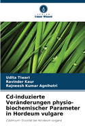 Cd-induzierte Ver?nderungen physio-biochemischer Parameter in Hordeum vulgare