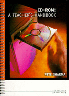CD-ROM: A Teacher's Handbook - Sharma, Pete