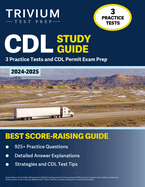 CDL Study Guide 2024-2025: 3 Practice Tests and CDL Permit Exam Prep
