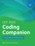 Cdt 2020 Coding Companion: Training Guide for the Dental Team