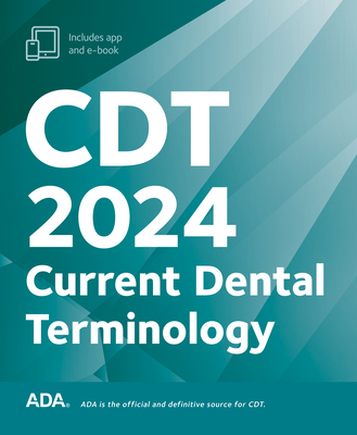Cdt 2024: Current Dental Terminology - Association, American Dental