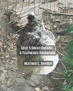 Cece's Great Escape: A Feathered Adventure