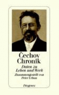 Cechov Chronik : Daten zu Leben und Werk