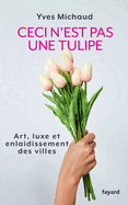 Ceci n'est pas une tulipe