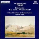 Cecil Armstrong Gibbs: Symphonies