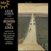 Cecil Coles: Music from Behind the Lines - Paul Whelan (baritone); Sarah Fox (soprano); BBC Scottish Symphony Orchestra; Martyn Brabbins (conductor)