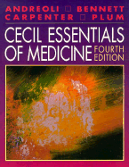 Cecil Essentials of Medicine - Andreoli, Thomas E, and Bennett, J Claude, MD (Editor), and Carpenter, Charles C J, MD, Macp (Editor)