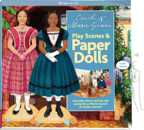 Cecile and Marie-Grace Play Scenes & Paper Dolls: Decorate Rooms and ACT Out Scenes from Marie-Grace and C Cile's Stories!