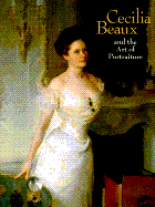 Cecilia Beaux and the Art of Portraiture - Tappert, Tara, and Beaux, Cecilia