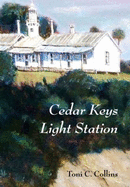 Cedar Keys Light Station - Collins, Toni C