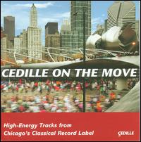 Cedille on the Move - Alex Klein (oboe); Cavatina Duo (flute); Cavatina Duo (guitar); Chicago Baroque Ensemble; Chicago Chamber Musicians;...