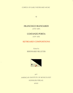 Cekm 41 Francesco Bianciardi (1572? -1607), Costanzo Porta (Ca. 1529-1601), Keyboard Compositions, Edited by Bernhard Billeter