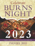 Celebrate Burns Night 2023: A guide to celebrating Scotland's most famous bard, Rabbie Burns