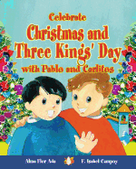 Celebrate Christmas and Three Kings' Day with Pablo and Carlitos (Cuentos Para Celebrar / Stories to Celebrate) English Edition
