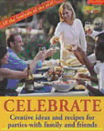 Celebrate: Creative Ideas and Recipes for Parties with Family and Friends - Dumont Monte (Creator)