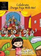 Celebrate Durga Puja With Me!