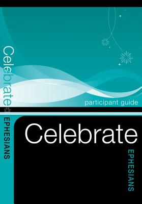 Celebrate Ephesians Participant Guide - Dyet, Jim