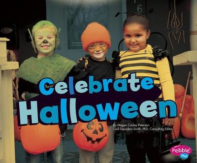 Celebrate Halloween - Saunders-Smith, Gail (Consultant editor), and Peterson, Megan C