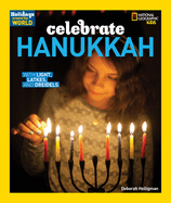 Celebrate Hanukkah: With Light, Latkes, and Dreidels