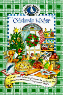 Celebrate Winter: ...Fireside Feasts and Merry Celebrations - Gooseberry Patch