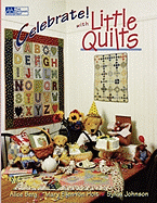 Celebrate! with Little Quilts Print on Demand Edition